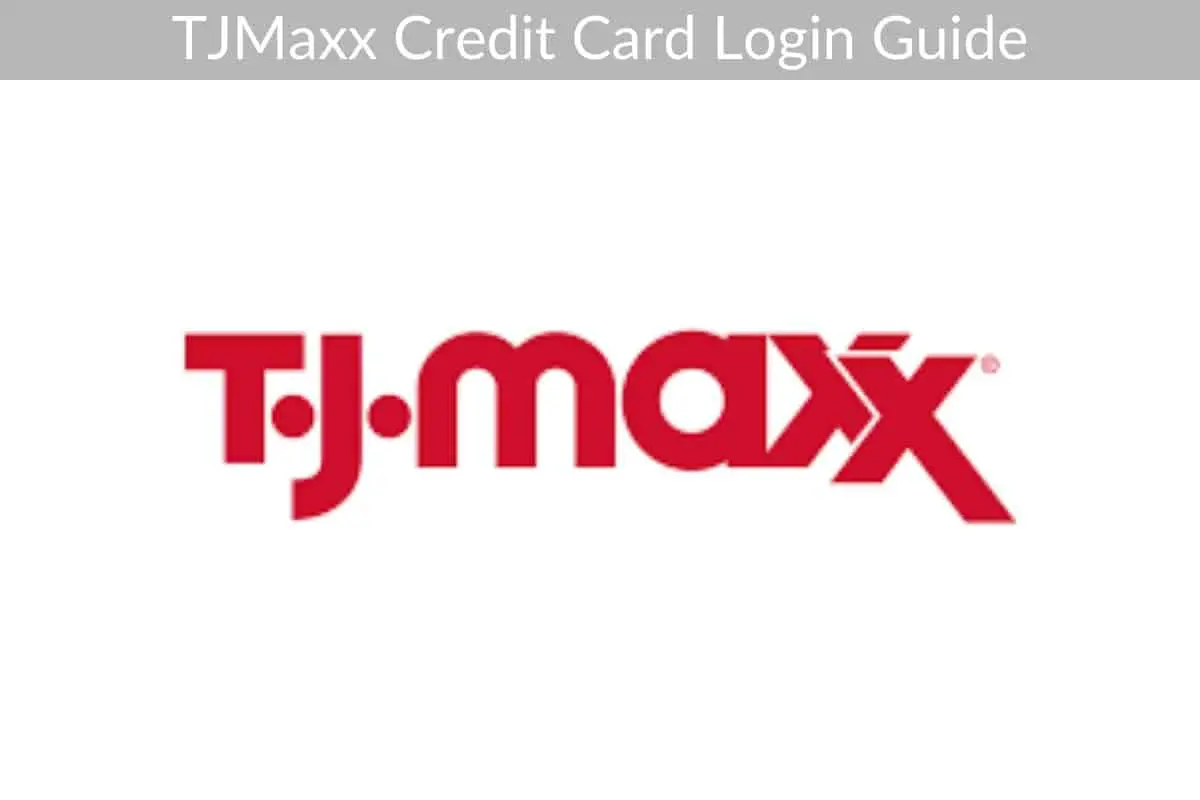 TJMaxx Credit Card Login Guide